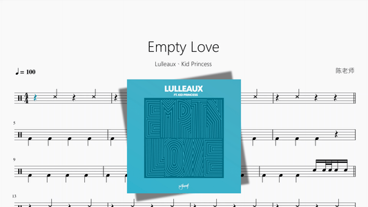 Empty Love【Lulleaux、Kid Princess】 - 鼓譜 Drumtabs ドラム楽譜
