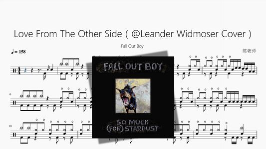 Love From The Other Side（@Leander Widmoser Cover）【Fall Out Boy】 - 鼓譜 Drumtabs ドラム楽譜