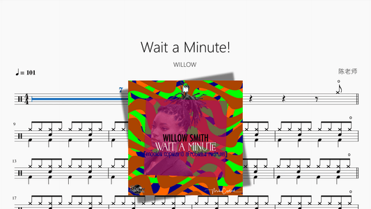 Wait a Minute!【WILLOW】 - 鼓譜 Drumtabs ドラム楽譜